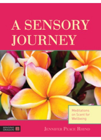 A Sensory Journey By Jennifer Peace Rhind